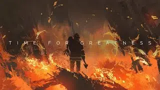 Time For Greatness  - Epic Background Music - Sounds Of Power 2