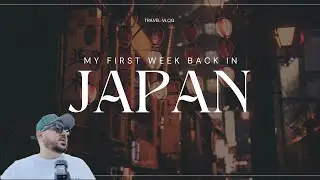 Back in Japan! Tokyo Restaurants & Must-See Spots (First Week Vlog)