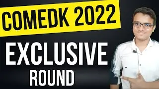 Exclusive Round | COMEDK 2022 | Counselling | Cutoffs | Round 4 | Updates