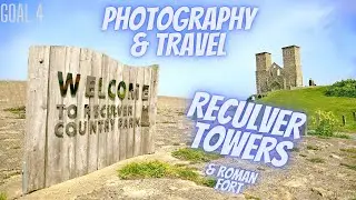 THE RECULVER TOWERS & ROMAN FORT - MY PHOTOGRAPHY TRIP - Photography & Travel - Goal 4  Kent England