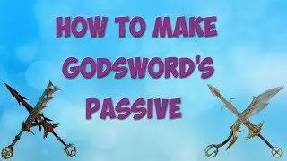How To Make Godsword's Passive - [Runescape 3]