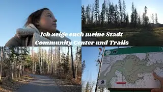 Hier lebe ich in Kanada Part 2 - Trails + Community Center | Au Pair Kanada 23/24🇨🇦