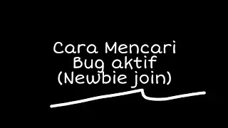 Cara Mencari Bug aktif beserta penjelasannya [Newbie masuk sini]