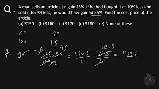 A man sells an article at a gain 15%  If he had bought it at 10% less and sold it for ₹4 less, he wo
