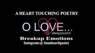 O LOVE...IAM CRYING HERE | Ft.Alwayssukhil | Timetowrite | A emotional breakup poetry