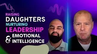 Raising Daughters: Nurturing Leadership and Emotional Intelligence