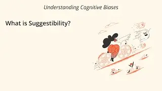 What is Suggestibility? [Definition and Example] - Understanding Cognitive Biases
