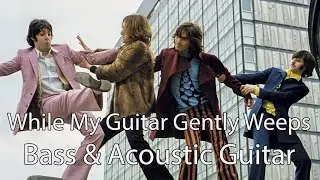 Isolated Bass & Guitar - While My Guitar Gently Weeps - The Beatles