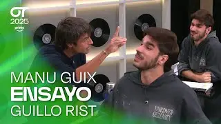 ENSAYO de GUILLO RIST con MANU GUIX (25 de noviembre) | OT 2025
