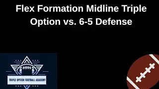 Flex Formation Midline Triple Option vs. 6-5 Defense
