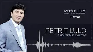 Petrit Lulo - Gjitone e bukur gjitone (Official Video HD)