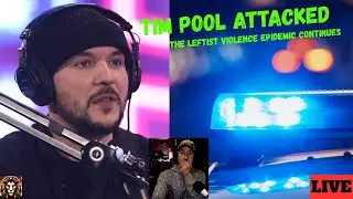 Tim Pool Shooter Attack , Another In The Growing List Of Leftist Violence? - LYONCAST