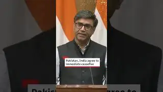 Pakistan, India agree to immediate ceasefire