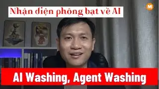 Xu hướng AI - AI Washing v&agrave; Agent Washing - Nhận diện kẻ ph&ocirc;ng bạt về AI