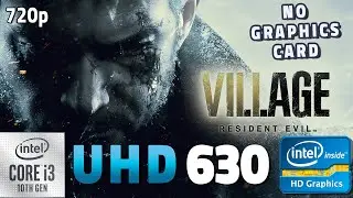 Resident Evil Village Intel UHD 630 | i3 10100 + 16 GB RAM, Playable or not?