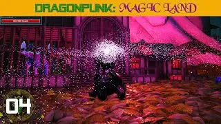 ARK DRAGONPUNK: MAGIC LAND #04: KH&Aacute;M PH&Aacute; THẾ GIỚI DRAGONPUNK, MAGIC L&Agrave; Đ&Acirc;Y CHỨ Đ&Acirc;U