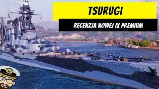 Tsurugi - Szału nie ma! Recenzja nowej IX premium | World of Warships