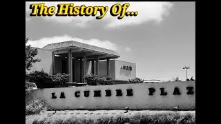 The History of  La Cumbre Plaza in Santa Barbara, CA