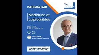 Médiation et copropriété - Matinale IEAM 13/02/24