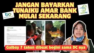 PERHATIKAN, GALBAY 7 THN DI TUNAIKU AMAR BANK DIBUAT BEGINI SAMA DC NYA, YG PINJAM DISINI MIKIR LAGI