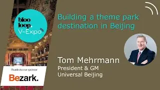 Universal Beijing President & GM, Tom Mehrmann on building a theme park