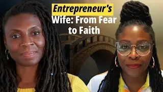From Fear to Faith: How Nina Learned to Trust Her Entrepreneur Husband. @RealTalksWithJanell