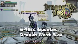 Testing 64bit Dragon Nest SEA New Updates~ !