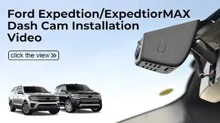 FORD Expedtion/Expedtion MAX 2018-2025 Dash Cam 032D Installation Video