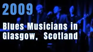 Blues Musicians in Glasgow, Scotland - 2009 Al Brown, Alan Thomson, Eddie Reid, Joe Sax