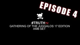 TRUTHtv Episode 4 - GOTJ17 AMB SET