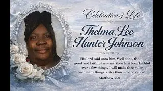 Celebration of Life Mother Thelma Lee Hunter Johnson |  | January 10, 2026