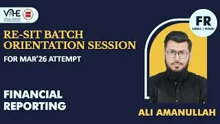 ACCA FR U | Re-sit Batch Orientation Session For Mar'26 Attempt | VIFHE