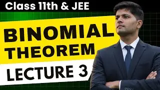 Binomial Theorem - Questions | JEE Maths by AIR 1 (Class 11) | Lecture 3