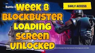 *NEW* WEEK 8 BLOCKBUSTER LOADING SCREEN !! WEEK 8 BLOCKBUSTER STAR?