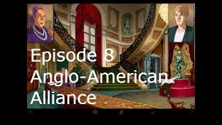 Broken Sword 1Directors Episode 8 Anglo-American Alliance