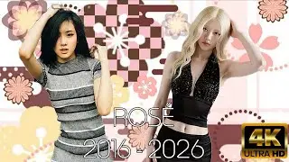 ROSÉ; musical evolution (2016 - 2025) [4K]