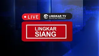 🔴LIVE LINGKAR SIANG EDISI 31 JANUARI 2026