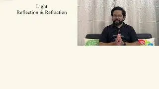 Light - Reflection & Refraction part 1 | Class X Foundation| Explanation in Hindi + English