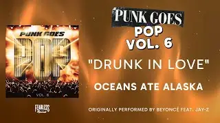 Oceans Ate Alaska - Drunk In Love (Official Audio) - Beyonce feat. Jay-Z cover