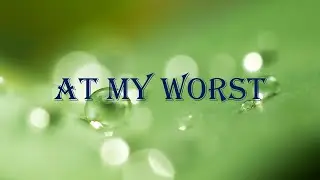 At My Worst   Pink Sweat$ (REYNE COVER)Lyrics / Jonep TV