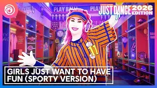 Just Dance 2026 Edition - Girls Just Want To Have Fun by Cyndi Lauper (Sporty Version)