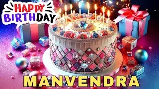 Happy Birthday Manvendra, Birthday Wishes, Birthday Song, Whatsapp Status, Today, hbd