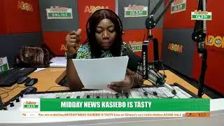 Midday News Kasiebo Is Tasty on Adom 106.3 FM (16-02-24)