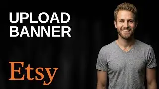 How To Upload Etsy Banner (2025 Easy Guide)