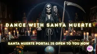 SANTA MUERTE PORTAL 🕯️💀 | 33:33 Sacred Guitar | Dance With La Ni&ntilde;a Blanca | Protection & Blessings