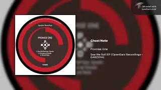 Promise One - Ghost Note (OpenEarz Recordings | EARZ004) [Dubstep]