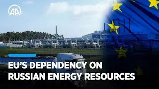 Will the EU ever end its dependence on Russian energy resources?