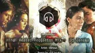 Hindi Heated Reggaeton Mix (DJ Janaka)