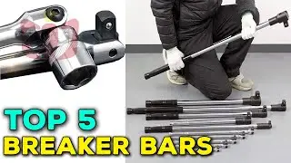 Top 5 Best Breaker bars 2020