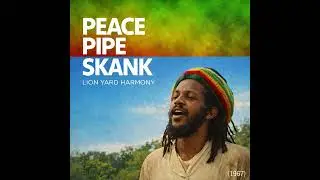 LION YARD HARMONY &ndash; Peace Pipe Skank [Unreleased 1967 Album]